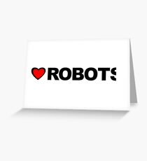 Love Robots Greeting Card