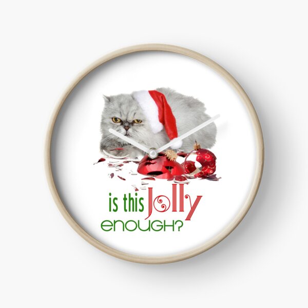 Funny Christmas Cat Jolly Enough Clock