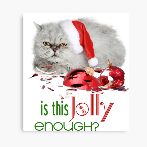 Funny Christmas Cat Jolly Enough Canvas Print