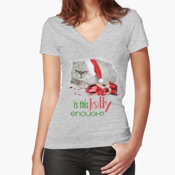 Funny Christmas Cat Jolly Enough Fitted V-Neck T-Shirt