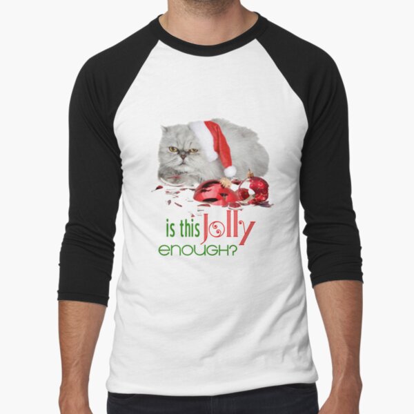 Funny Christmas Cat Jolly Enough Baseball ¾ Sleeve T-Shirt