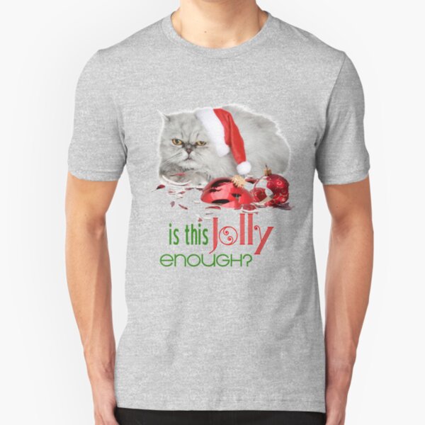 Funny Christmas Cat Jolly Enough Slim Fit T-Shirt