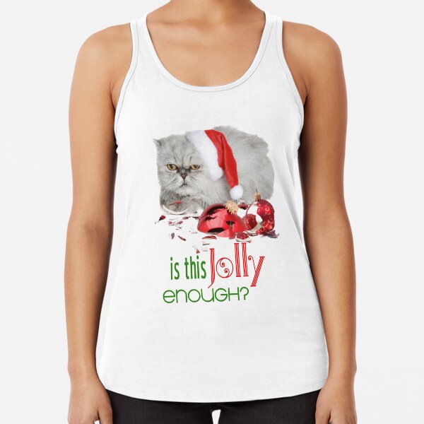 Funny Christmas Cat Jolly Enough Racerback Tank Top