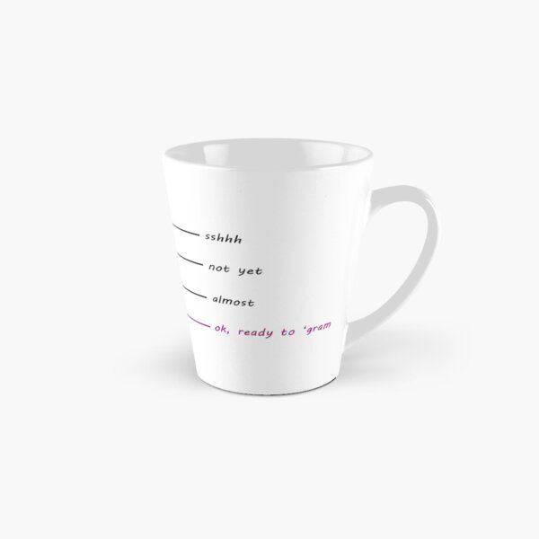 Coffee Cup for Instagrammers Tall Mug