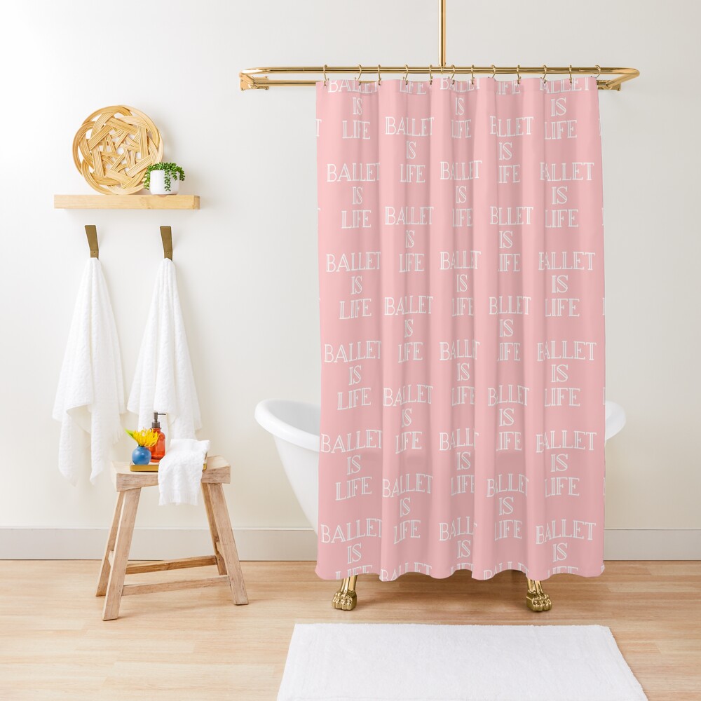 Ballerina Gift - Ballet is Life Present - Dance Major Shower Curtain