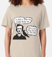 I'm just a Poe boy nobody loves me Slim Fit T-Shirt