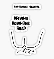 Bad Drawer Presents Driving down the road Sticker