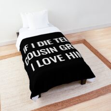 Succession| If I Die Tell Cousin Greg I Love Him Comforter