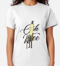 Ooh Wee Sir Classic T-Shirt