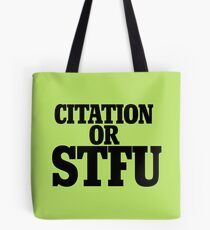 Citation or STFU Tote Bag
