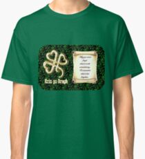 Erin go Bragh ~ Ireland Forever Classic T-Shirt