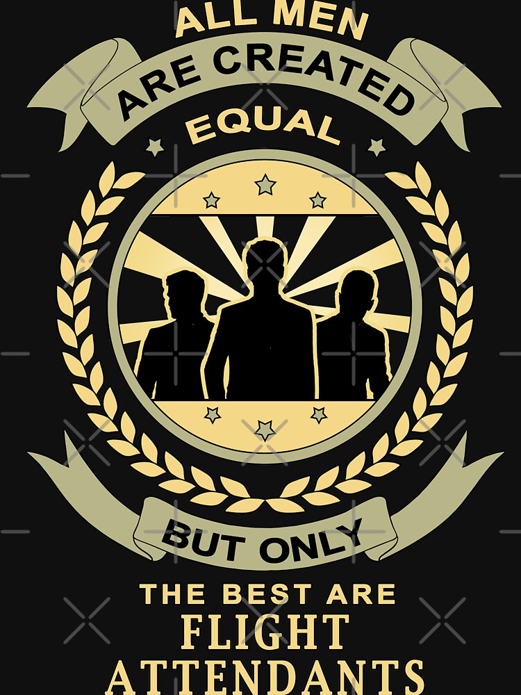 Gifts For Flight Attendants Pride Cabin Crew Design All Men Are