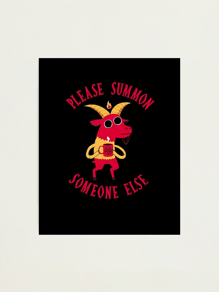 Alternate view of Summon Someone Else Photographic Print