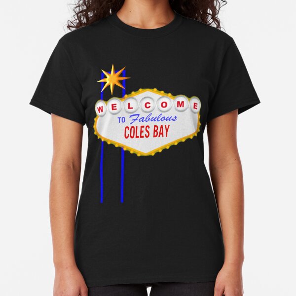 Welcome to Fabulous Coles Bay Classic T-Shirt