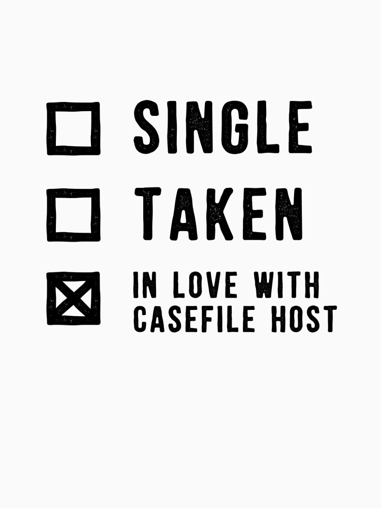 Single | Taken | In Love with Casefile Host (Dark) by casefile2016