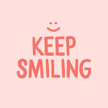 Artwork thumbnail, Keep Smiling - Pink Happy Quote by blueskywhimsy