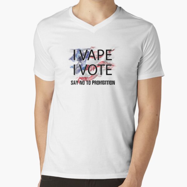 I VAPE I VOTE NO to Prohibition V-Neck T-Shirt