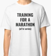 Training For A Marathon Classic T-Shirt