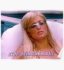 stop being jealous Poster