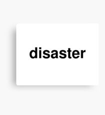 disaster Canvas Print