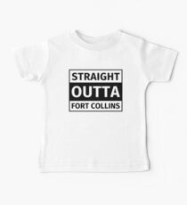 Straight Outta Fort Collins Baby T-Shirt