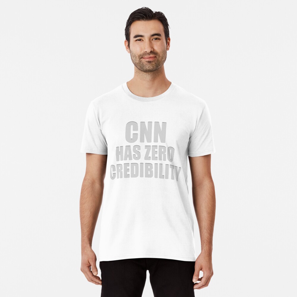 CNN HAS ZERO CREDIBILITY Premium T-Shirt