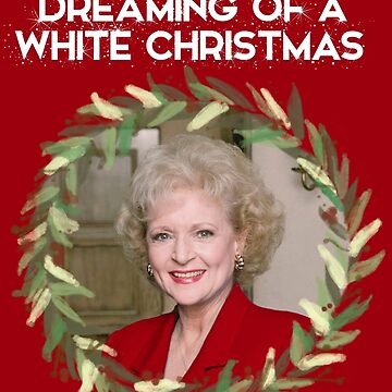 Dreaming of a Betty White Christmas - Rose Nylund from the Golden Girls |  Essential T-Shirt