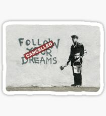 Banksy graffiti Original Quote Follow your dreams CANCELLED cynical with painter and bucket of paint Sticker