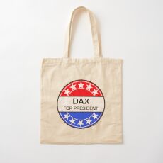 DAX FOR PRESIDENT Cotton Tote Bag