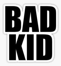 Bad Kid Sticker