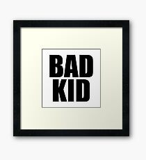Bad Kid Framed Print