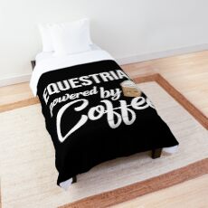Equestrian Powered By Coffee - Funny Gift Idea Comforter