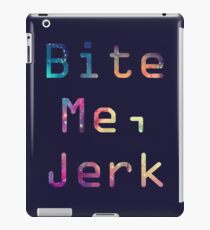Bite Me, Jerk iPad Case/Skin