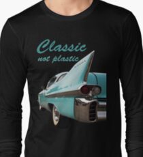 Classic _ not plastic Long Sleeve T-Shirt