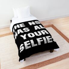The NSA Has All Your Selfies (White) Comforter