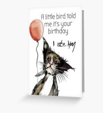 I ate the bird Greeting Card