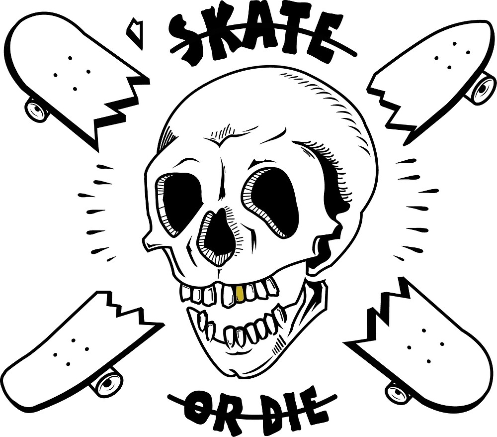 "Skate or Die" by Domlast  Redbubble