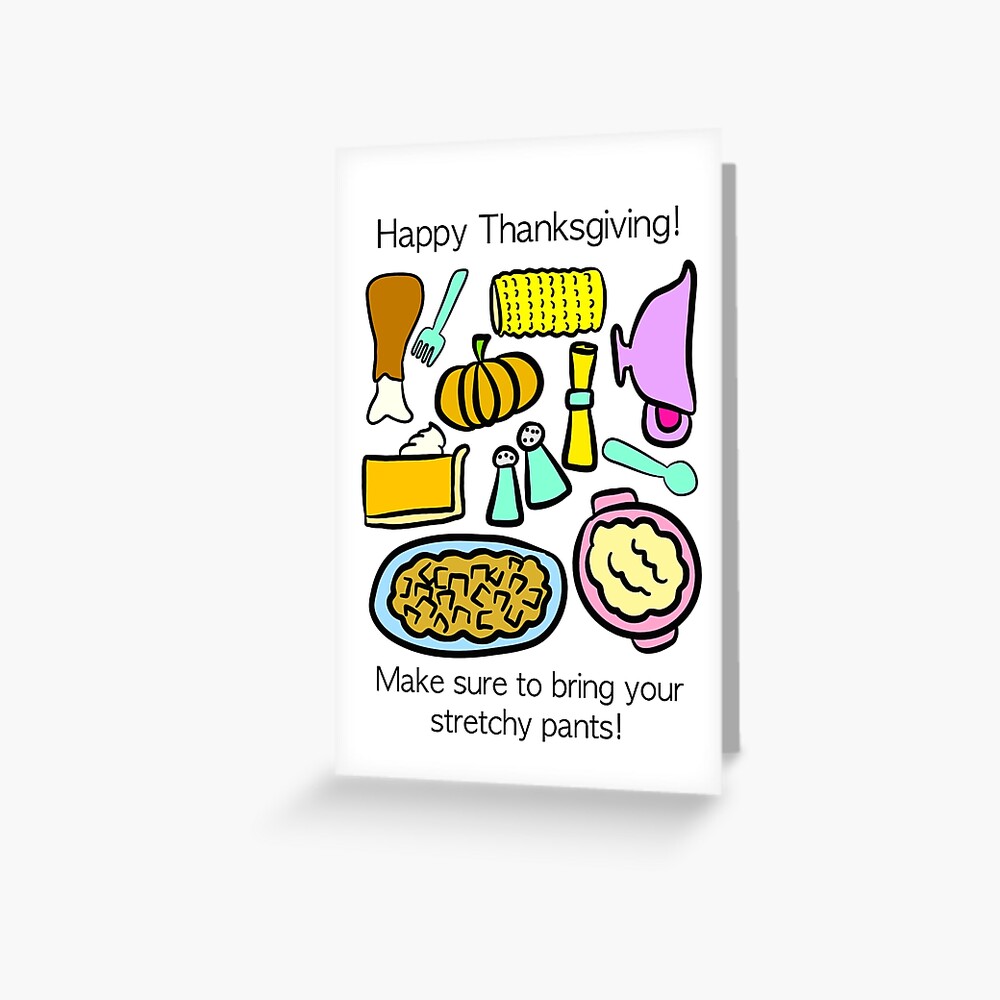 Thanksgiving Invitation | Bring Your Stretchy Pants Greeting Card