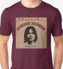 Jackson Browne- Saturate Before Using Unisex T-Shirt