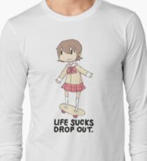life sucks drop out Long Sleeve T-Shirt