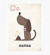 C is for Cacca Photographic Print