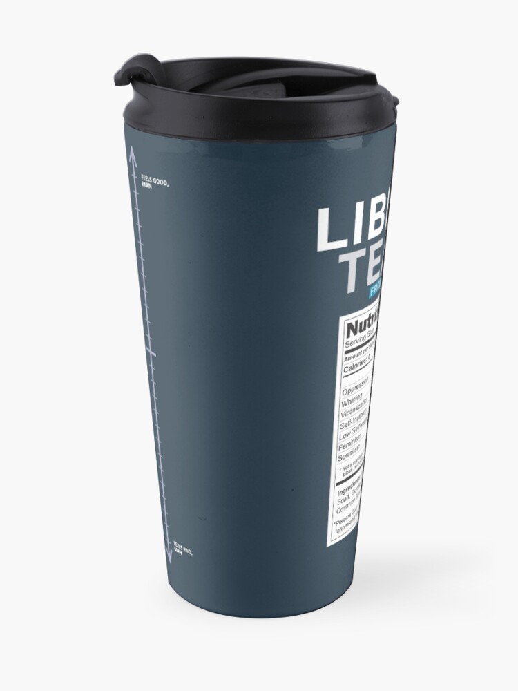 Alternate view of SPECIAL Liberal/Democrat Tears From the Salt Mines Logo with salty tears supplement facts - Online Store Travel Mug