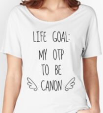 Lebensziel: Mein OTP soll Canon sein (weißer Hintergrund) Loose Fit T-Shirt