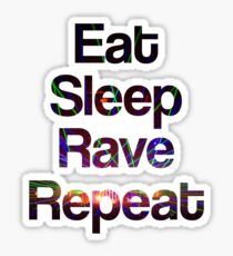 Eat Sleep Rave Repeat Sticker