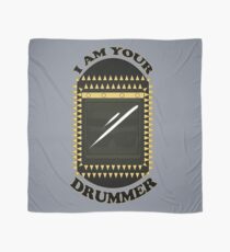 I am your DRUMMER Scarf