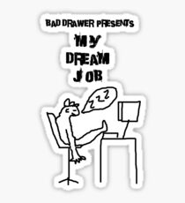 Bad Drawer Presents Dream Job Sticker