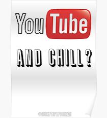 youtube and chill Poster