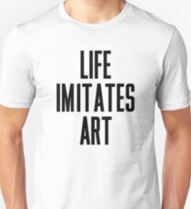 Camiseta unisex La vida imita al arte
