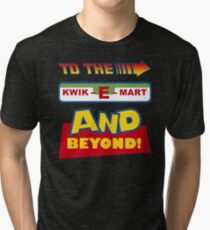 To The Kwik-E-Mart Tri-blend T-Shirt