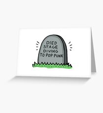 Died Stage Diving To Pop Punk Greeting Card